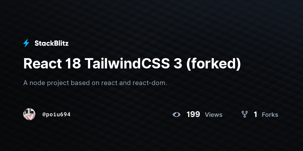 React 18 TailwindCSS 3 (forked) - StackBlitz
