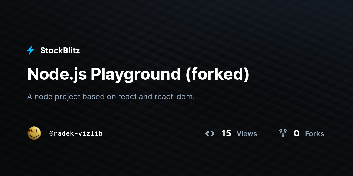 Node.js Playground (forked) - StackBlitz