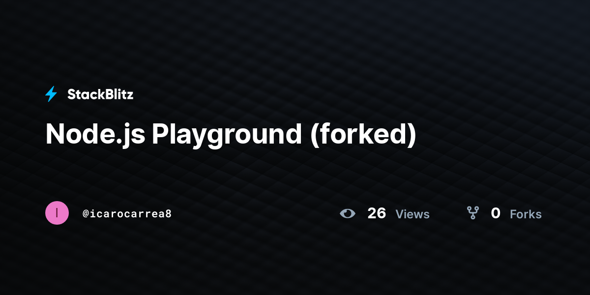 Node.js Playground (forked) - StackBlitz