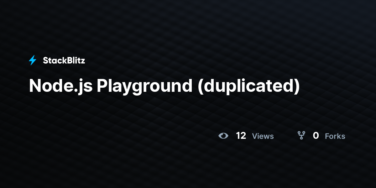 Node.js Playground (duplicated) - StackBlitz