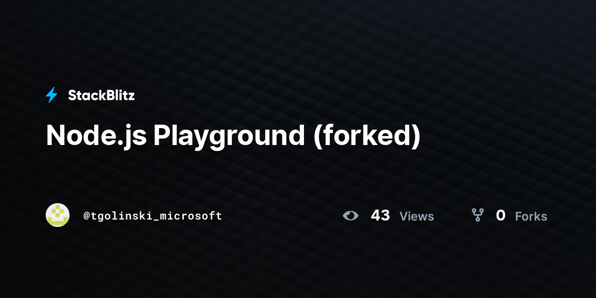 Node.js Playground (forked) - StackBlitz