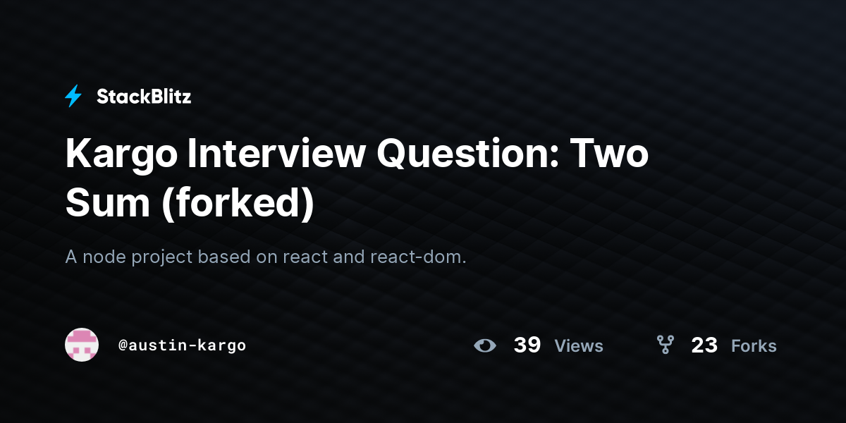 Kargo Interview Question: Two Sum (forked) - StackBlitz