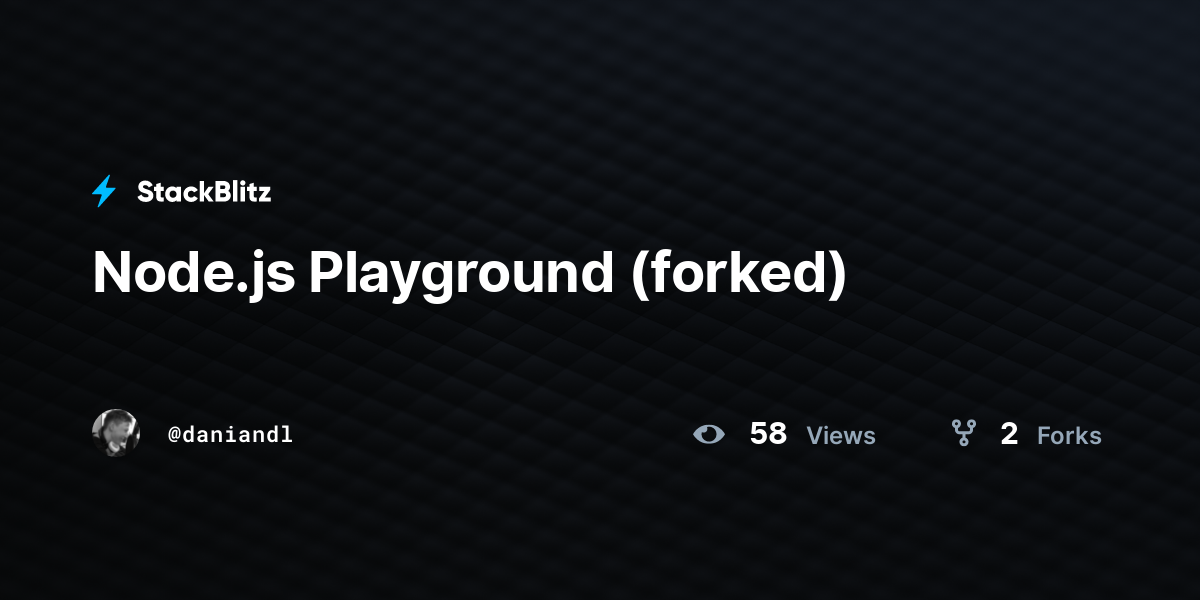 Node.js Playground (forked) - StackBlitz