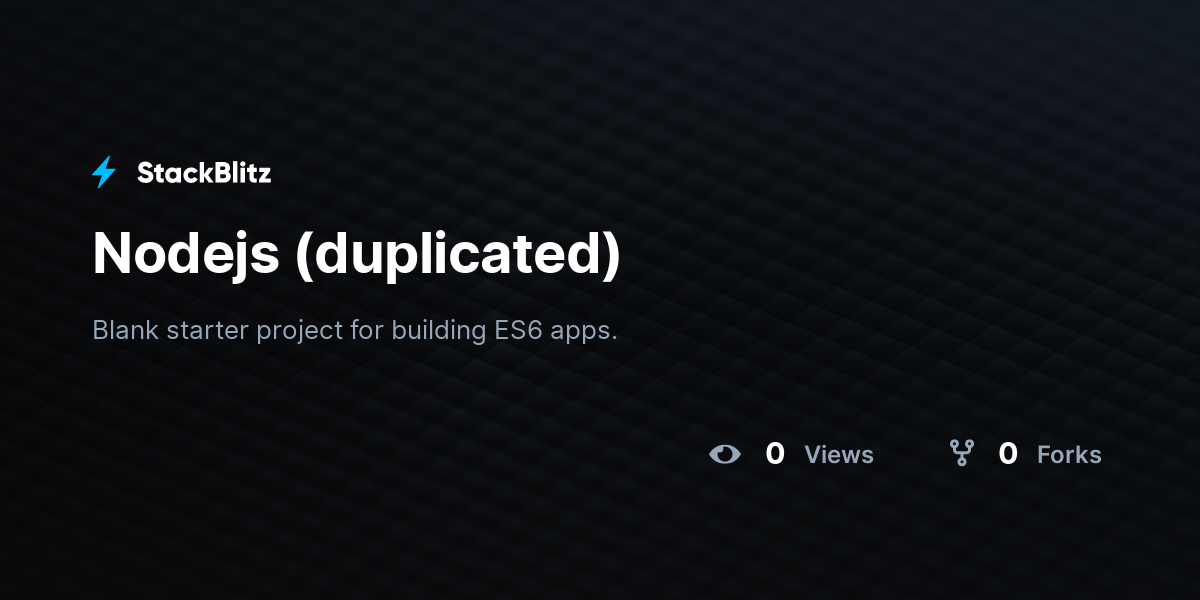Nodejs (duplicated) - StackBlitz