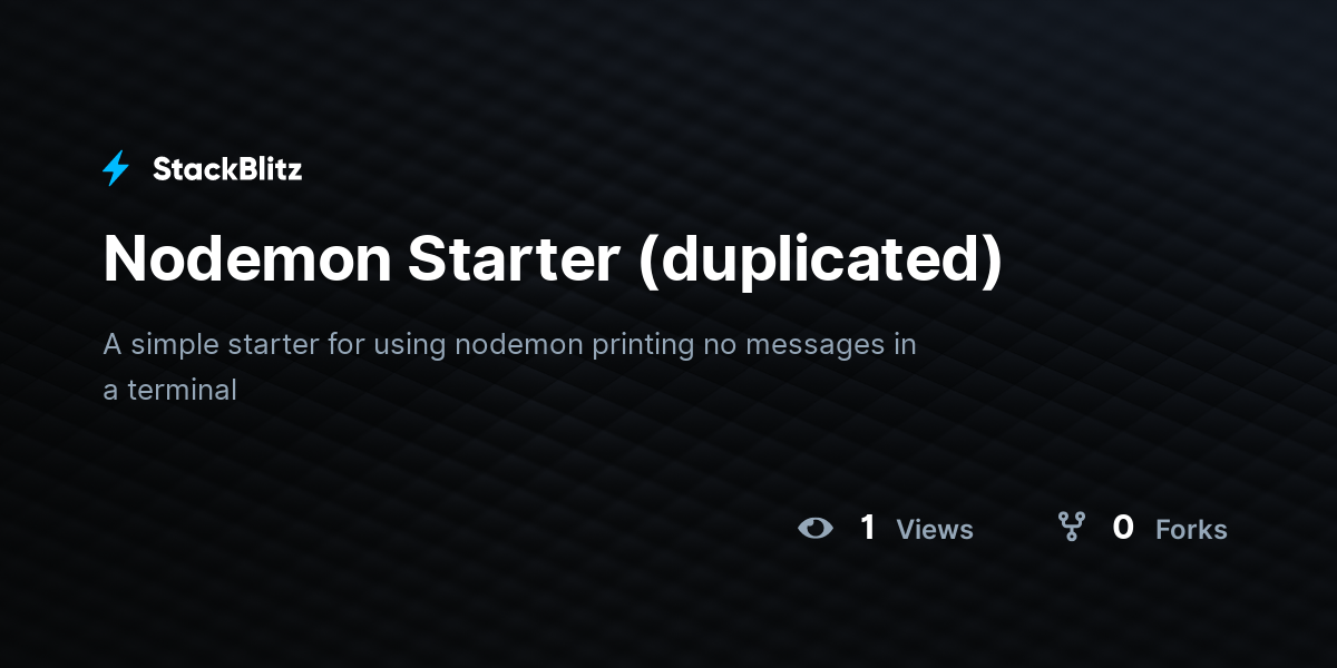 Nodemon Starter (duplicated) - StackBlitz