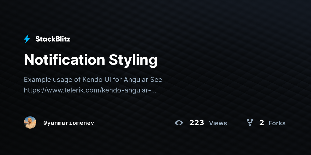 Notification Styling - StackBlitz