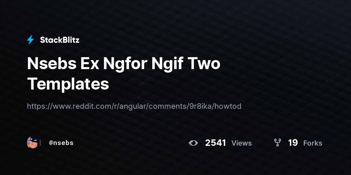 Nsebs Ex Ngfor Ngif Two Templates - StackBlitz