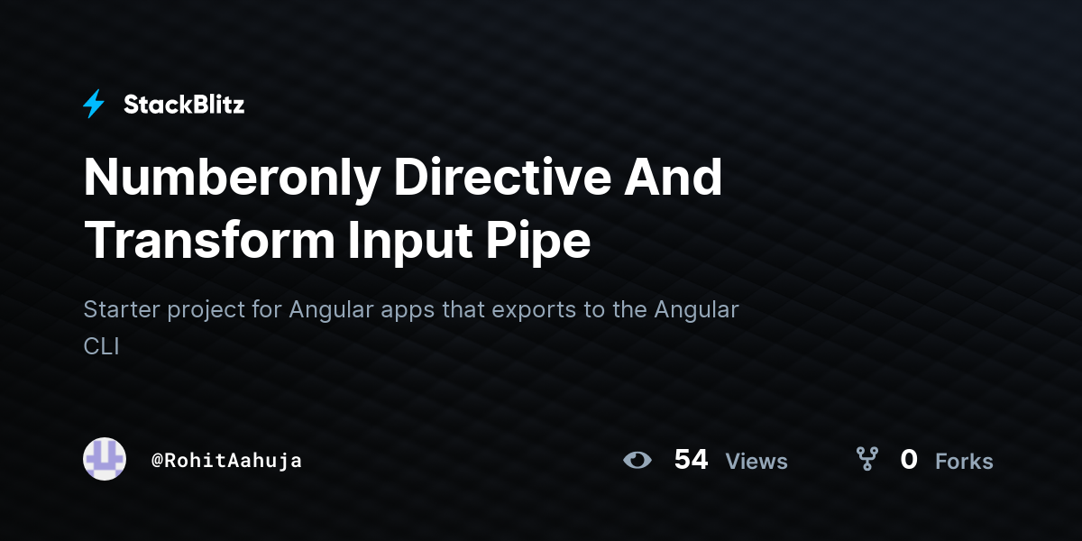 Numberonly Directive And Transform Input Pipe - StackBlitz