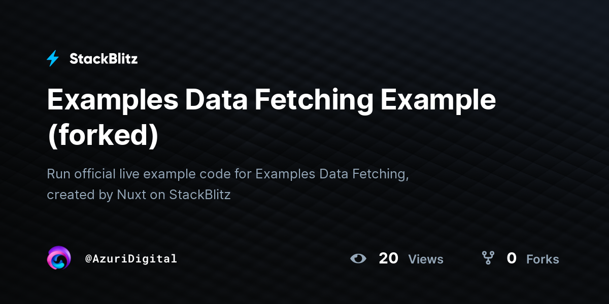 Examples Data Fetching Example (forked) - StackBlitz