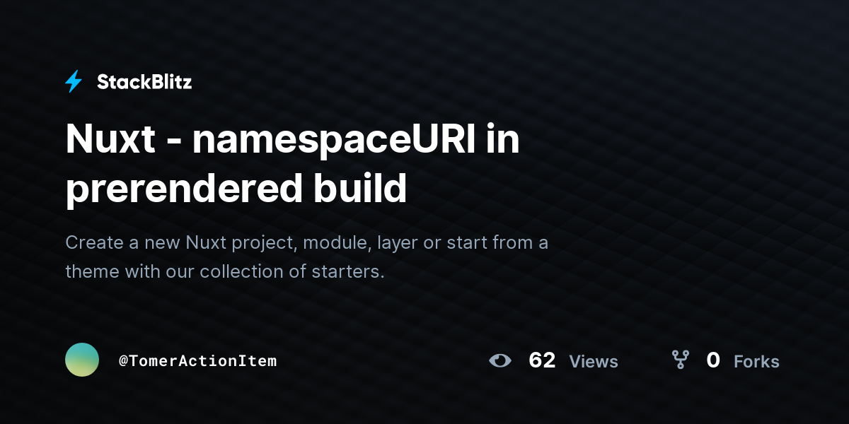 Nuxt - namespaceURI in prerendered build - StackBlitz