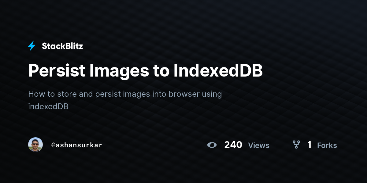 Persist Images to IndexedDB - StackBlitz