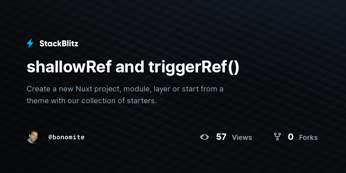 Shallowref and triggerref stackblitz