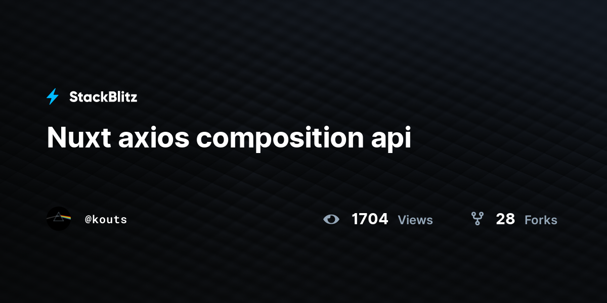Nuxt axios composition api - StackBlitz