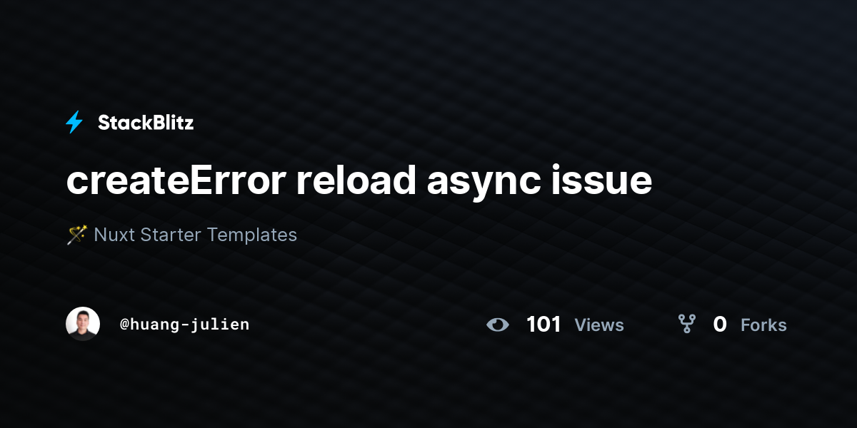 createError reload async issue - StackBlitz