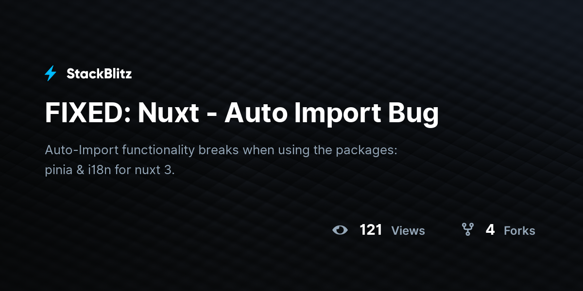 FIXED: Nuxt - Auto Import Bug - StackBlitz