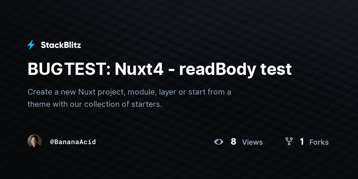 BUGTEST: Nuxt4 - readBody test - StackBlitz