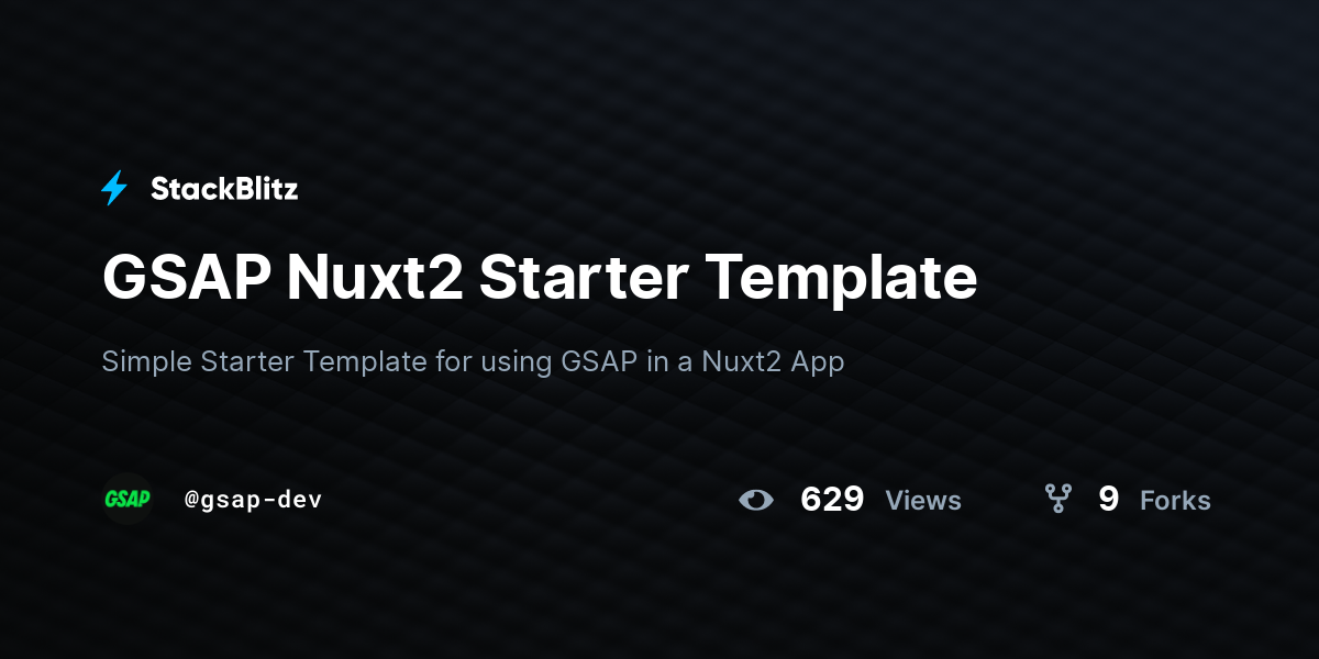 GSAP Nuxt2 Starter Template - StackBlitz