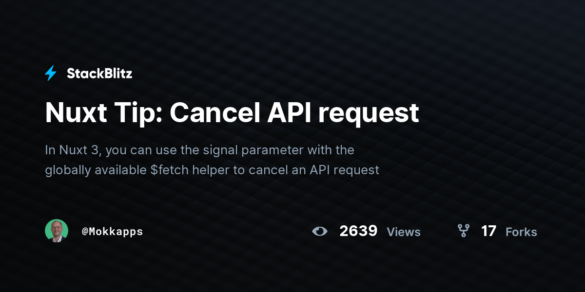 Nuxt Tip: Cancel API request - StackBlitz