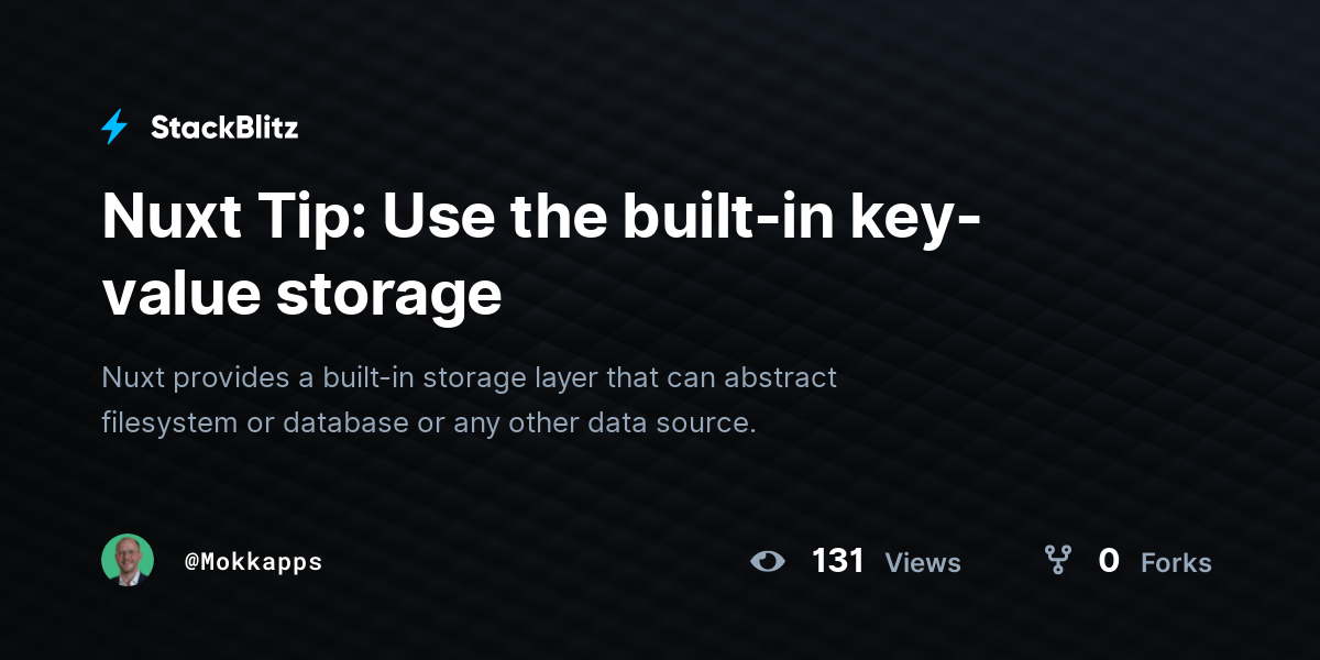 Nuxt Tip: Use the built-in key-value storage - StackBlitz
