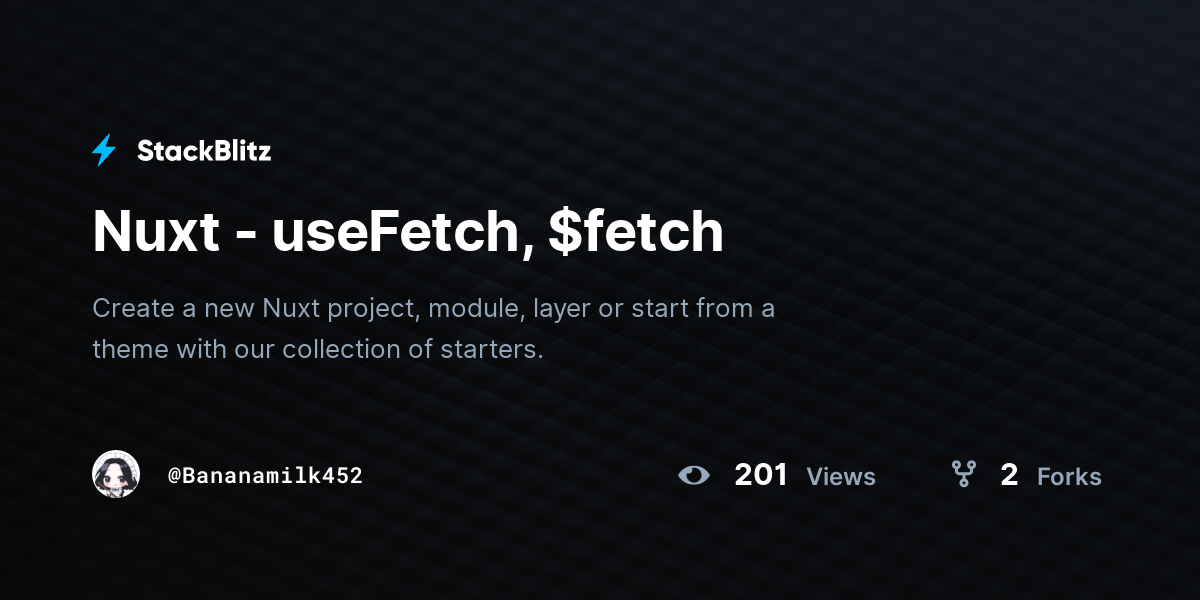 Nuxt - useFetch, $fetch - StackBlitz