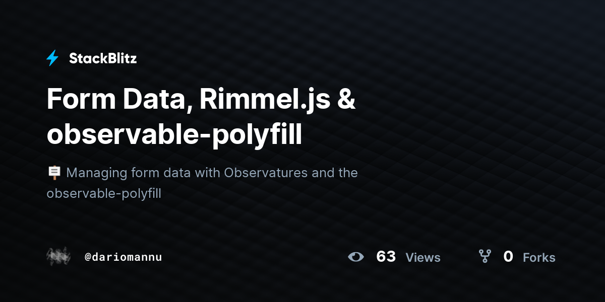 Form Data, Rimmel.js & observable-polyfill - StackBlitz