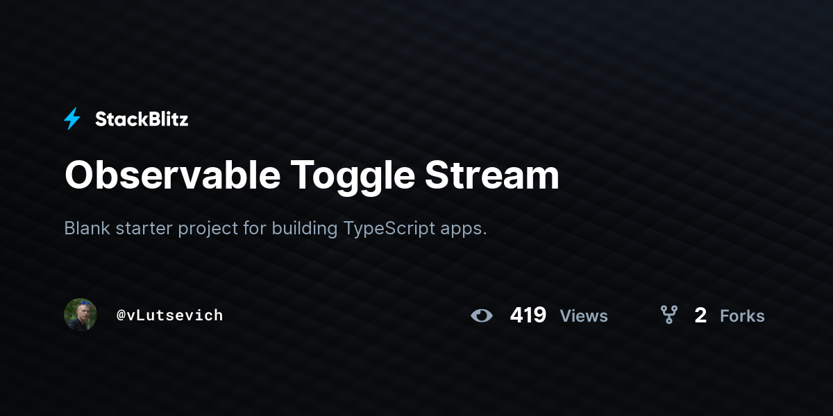Observable Toggle Stream - StackBlitz