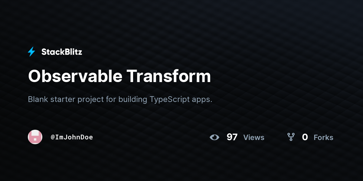 Observable Transform - StackBlitz