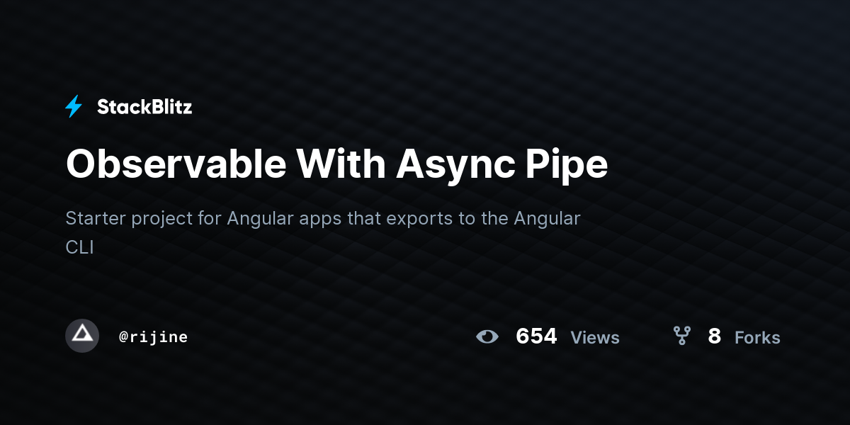 Observable With Async Pipe - StackBlitz