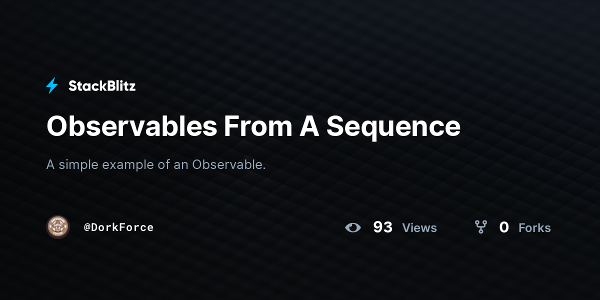 Observables From A Sequence - StackBlitz