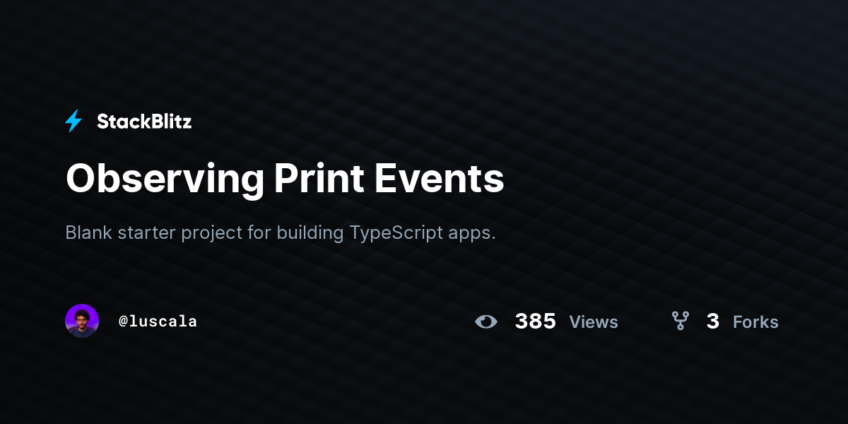 Observing Print Events - StackBlitz