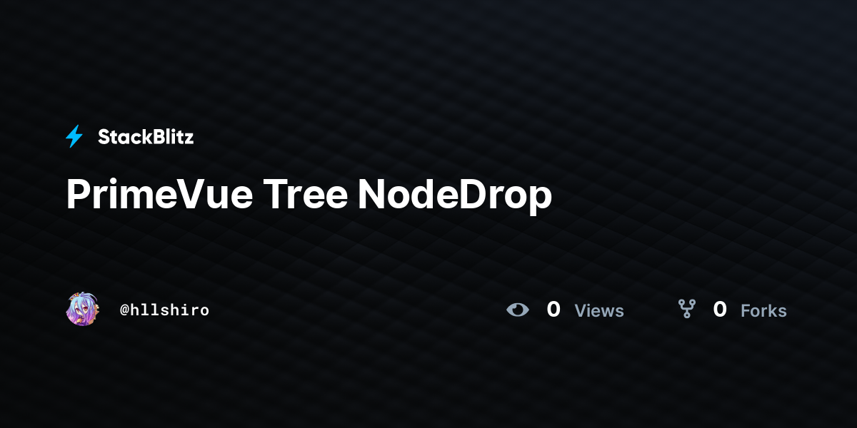 PrimeVue Tree NodeDrop - StackBlitz