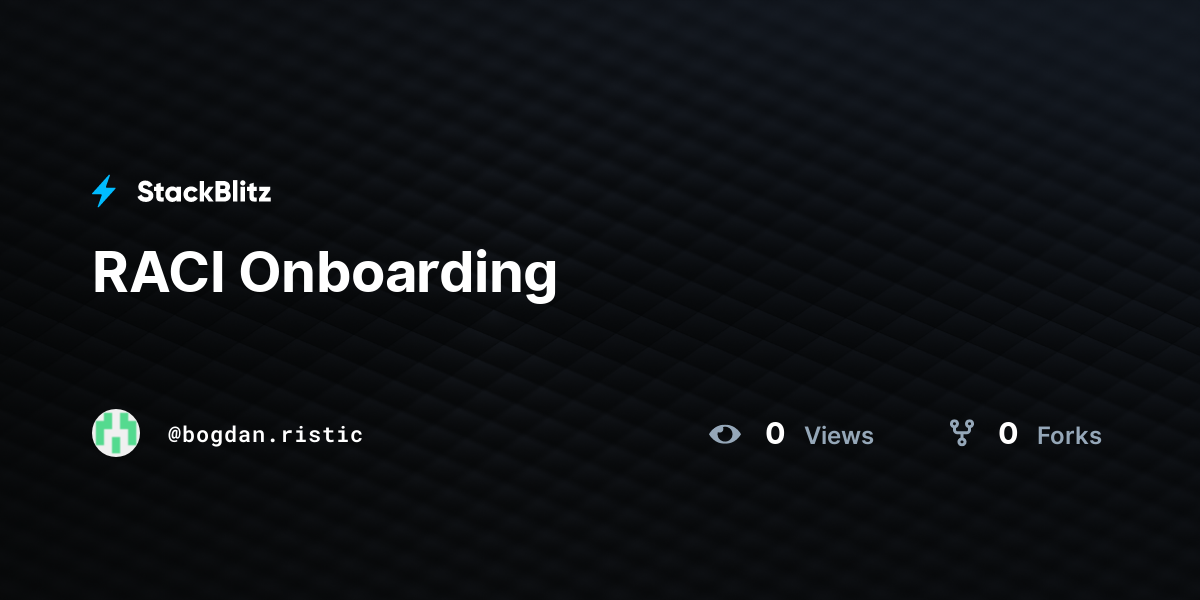 RACI Onboarding - StackBlitz