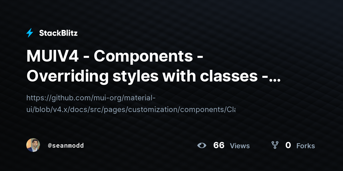 MUIV4 - Components - Overriding styles with classes - easy - StackBlitz