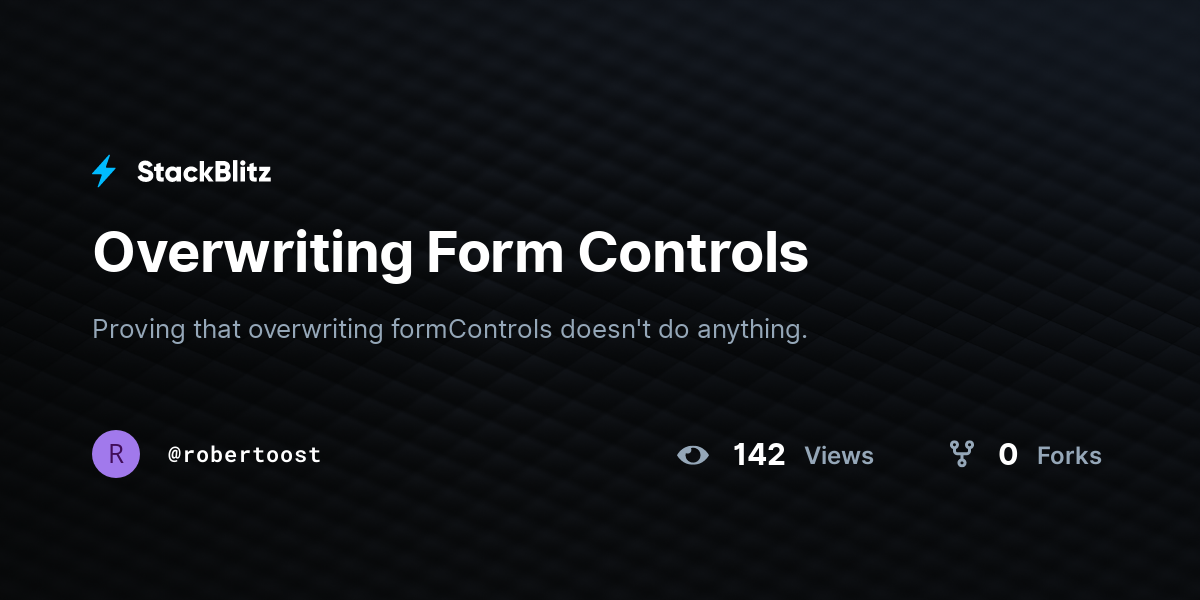 Overwriting Form Controls - StackBlitz