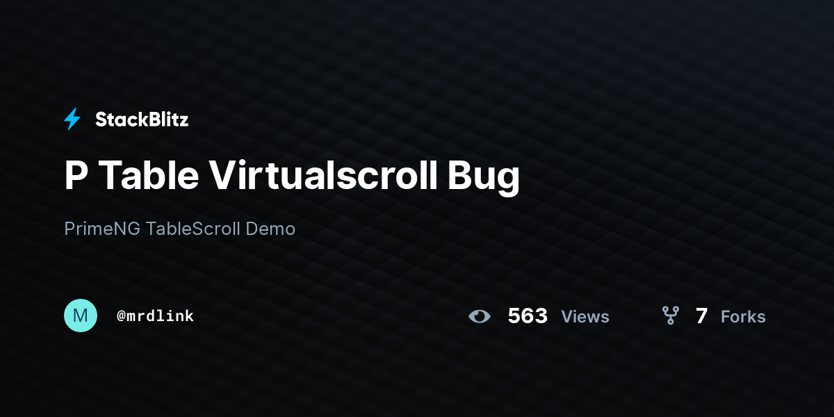 P Table Virtualscroll Bug - StackBlitz