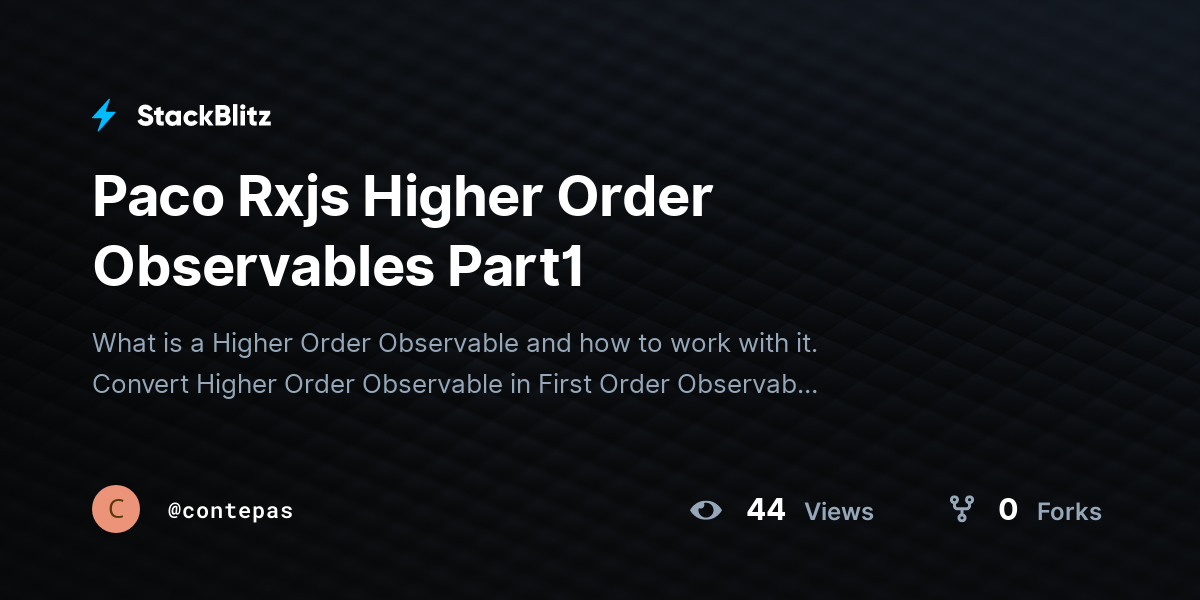 Paco Rxjs Higher Order Observables Part1 - StackBlitz