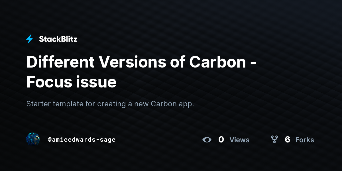 Different Versions of Carbon - Focus issue - StackBlitz