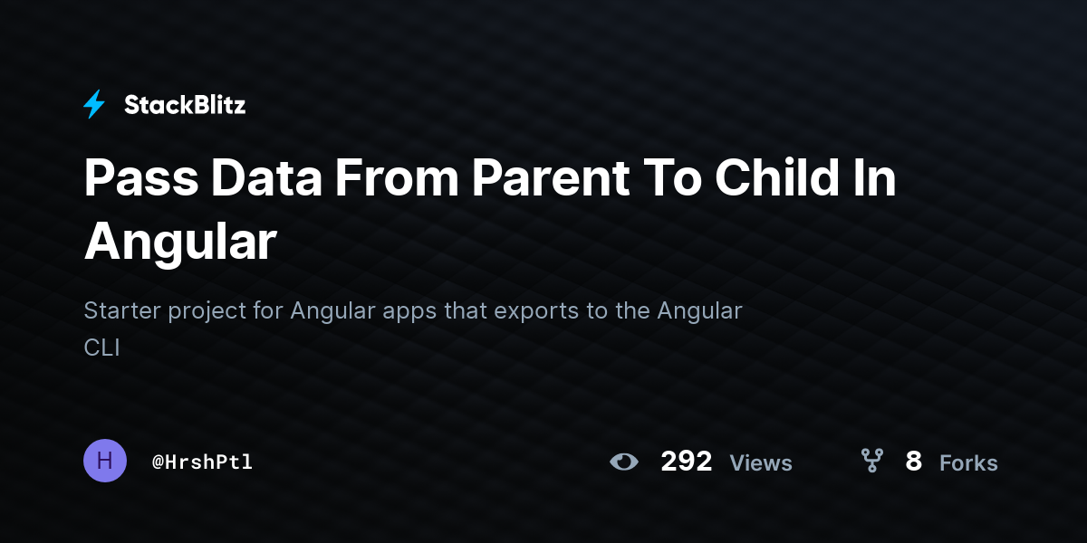 Pass Data From Parent To Child In Angular - StackBlitz