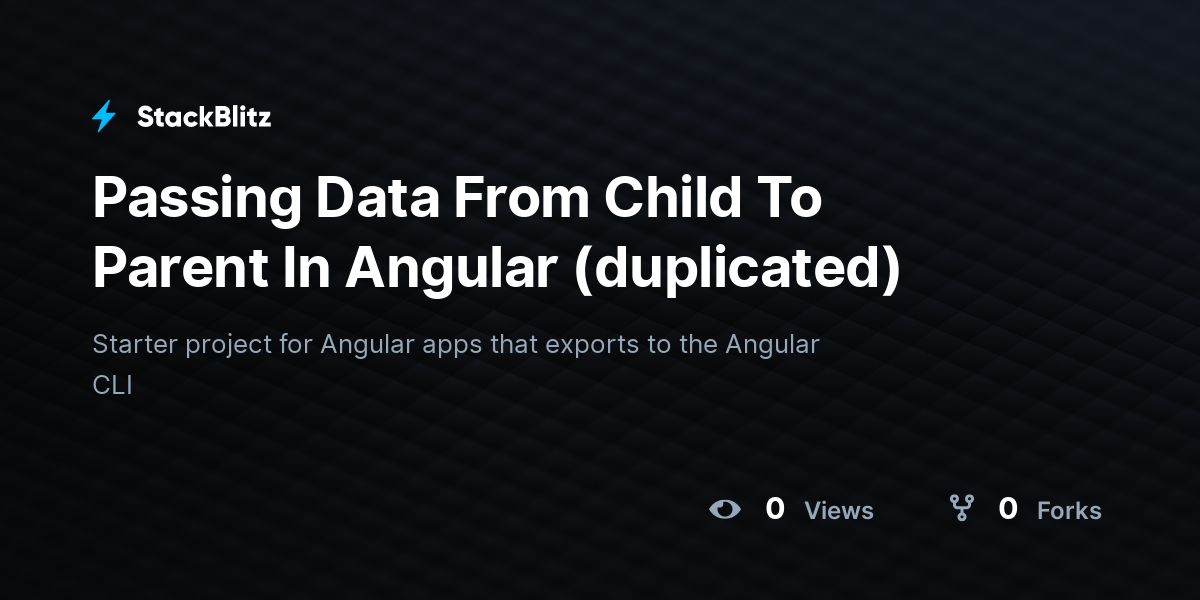 Passing Data From Child To Parent In Angular (duplicated) - StackBlitz
