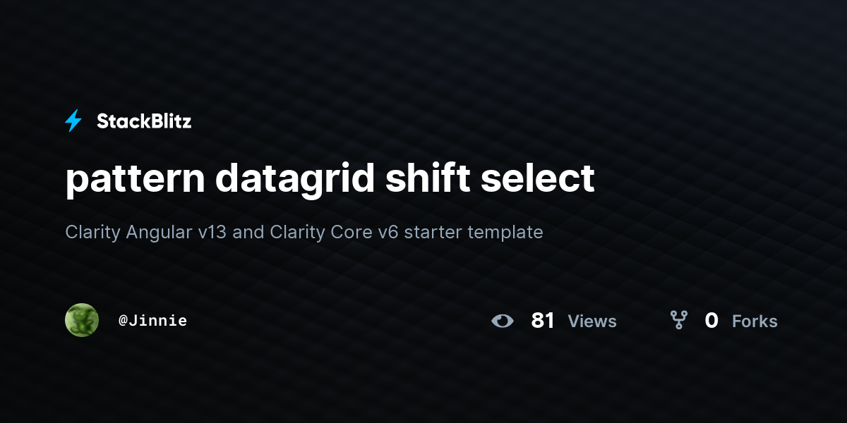 pattern datagrid shift select - StackBlitz