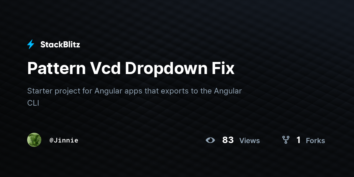 Pattern Vcd Dropdown Fix - StackBlitz