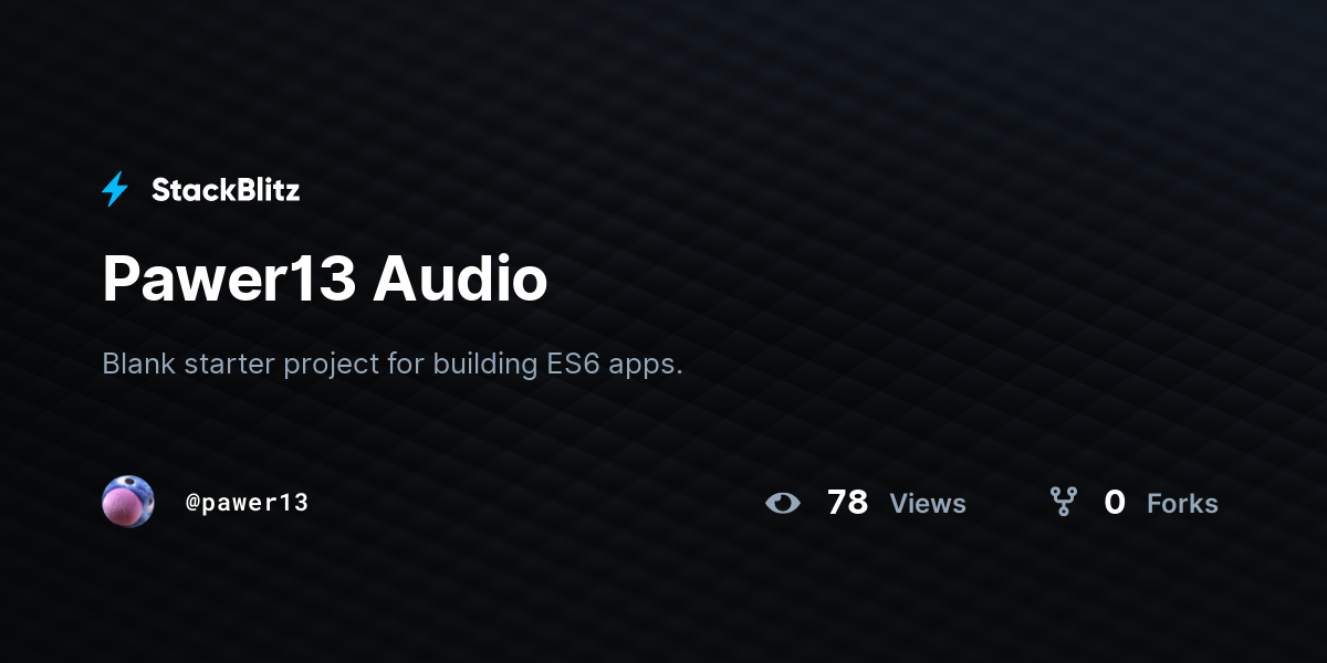 Pawer13 Audio - StackBlitz