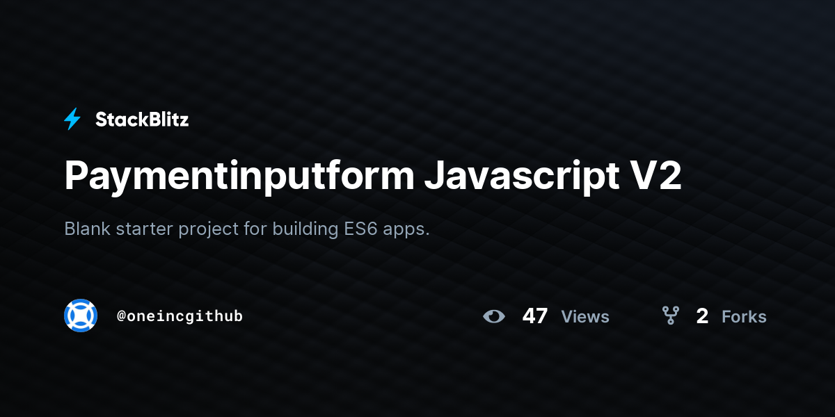 Paymentinputform Javascript V2 - StackBlitz