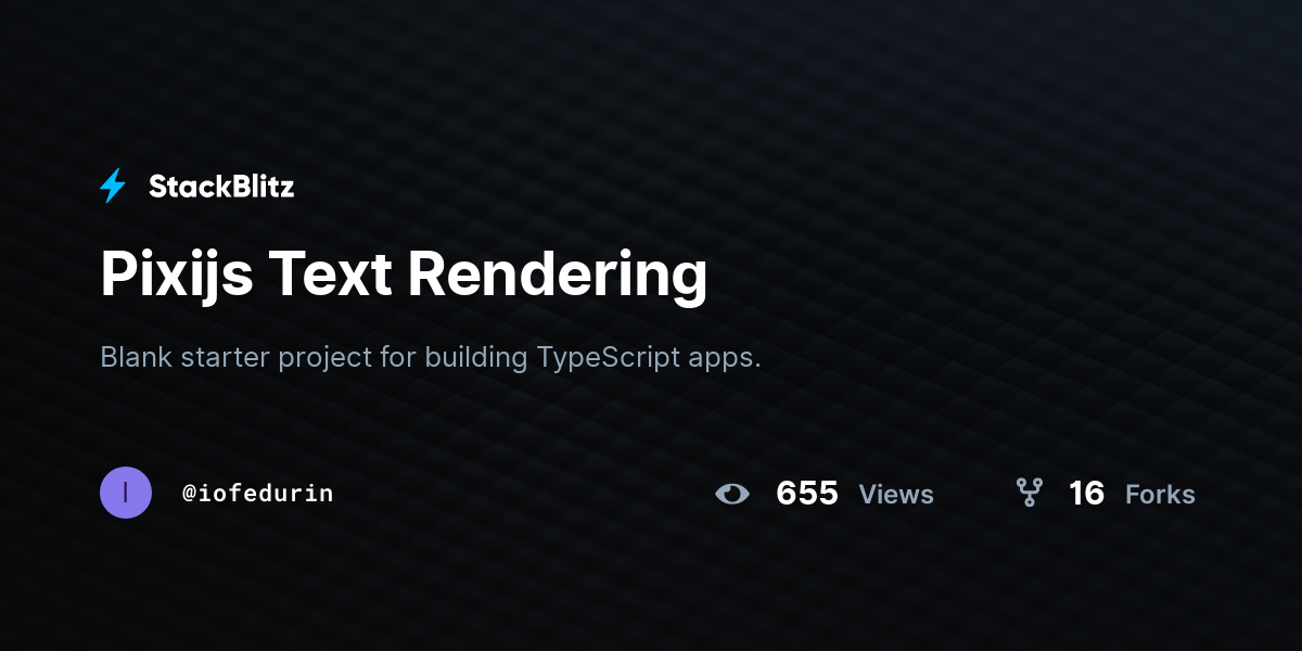 Pixijs Text Rendering - StackBlitz