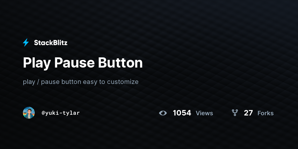 Play Pause Button - StackBlitz