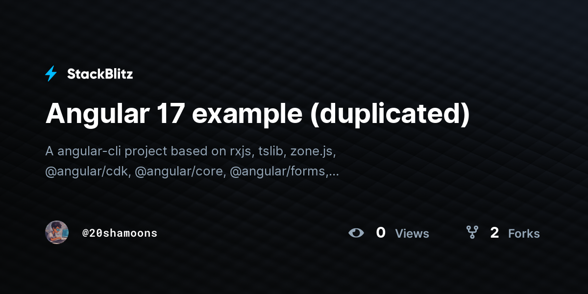 Angular 17 example (duplicated) - StackBlitz