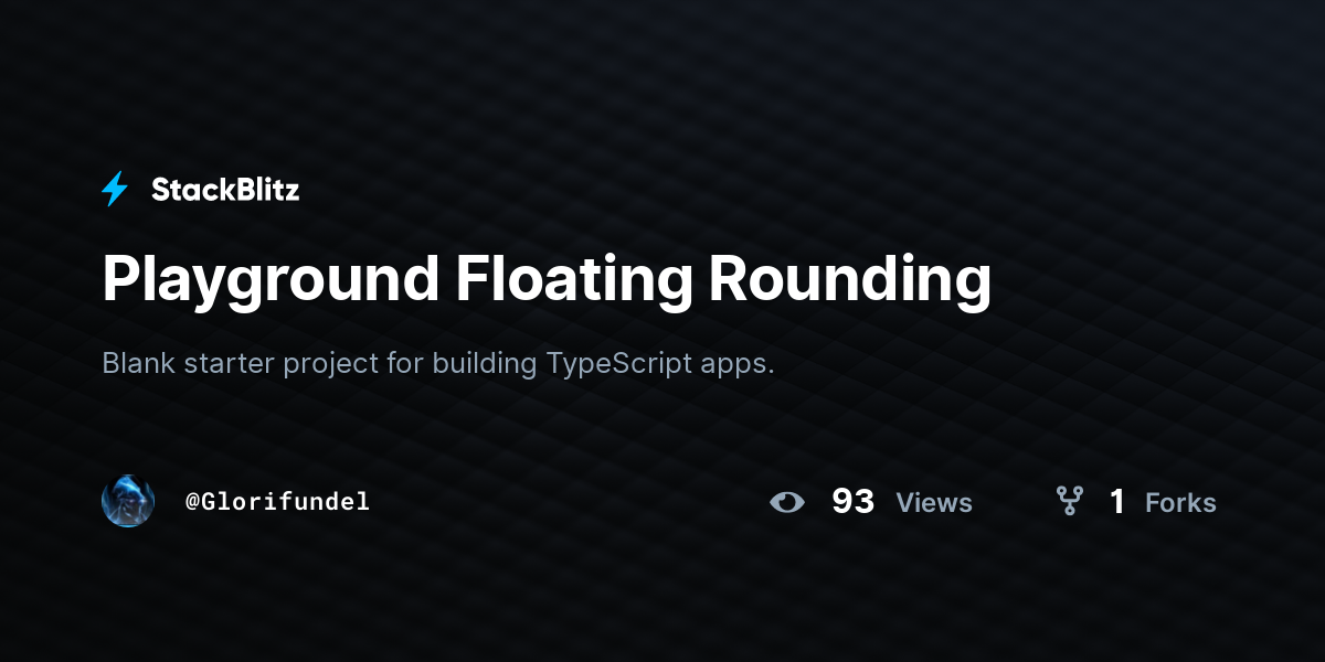 Playground Floating Rounding - StackBlitz