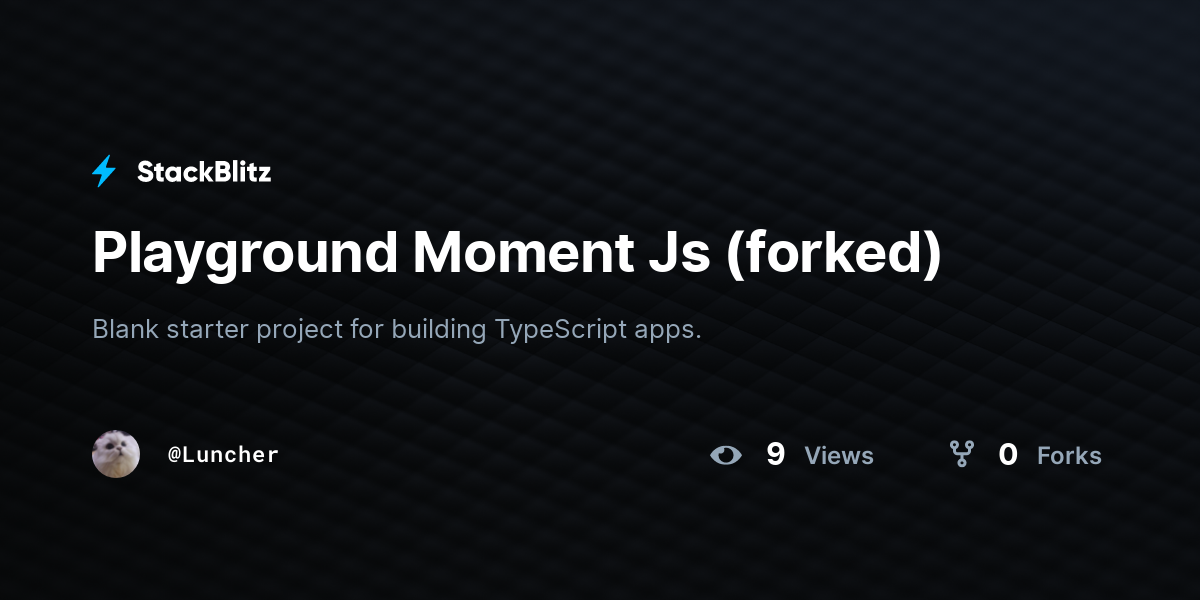 Playground Moment Js (forked) - StackBlitz