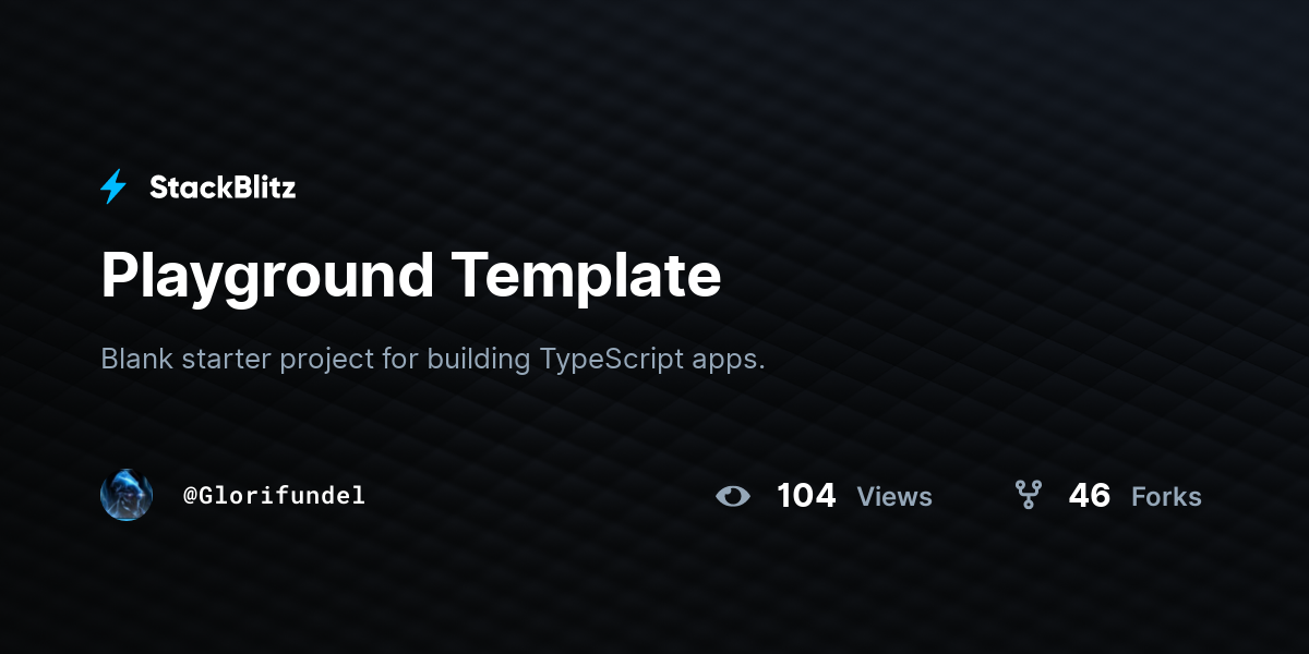 Playground Template - StackBlitz