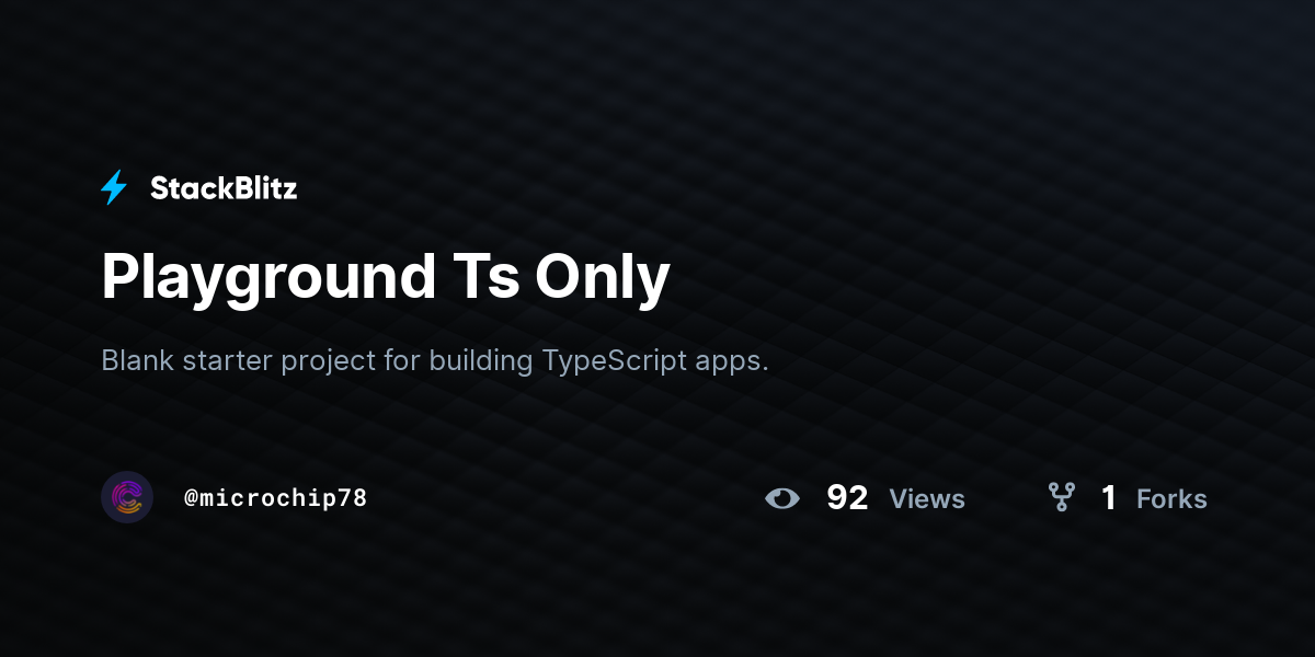 Playground Ts Only - StackBlitz